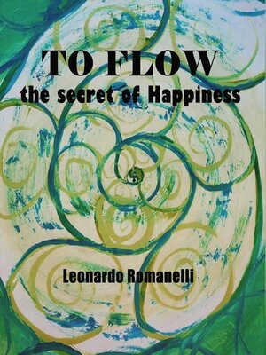 cover image of To Flow the secret of Happiness